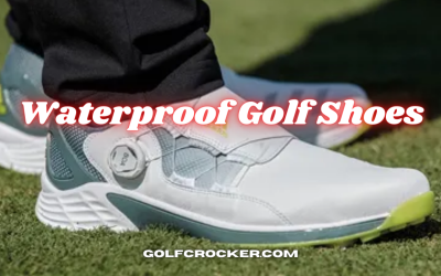 Top 5 Brands of Waterproof Golf Shoes